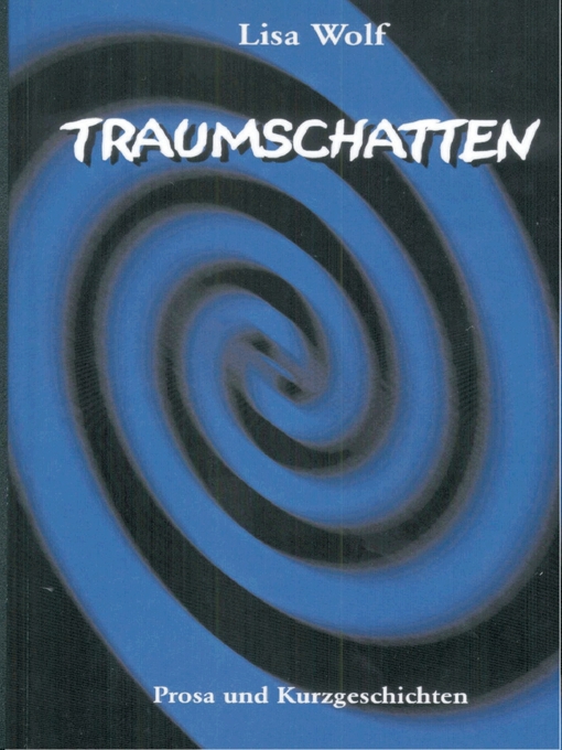 Title details for Traumschatten by Lisa Wolf - Available